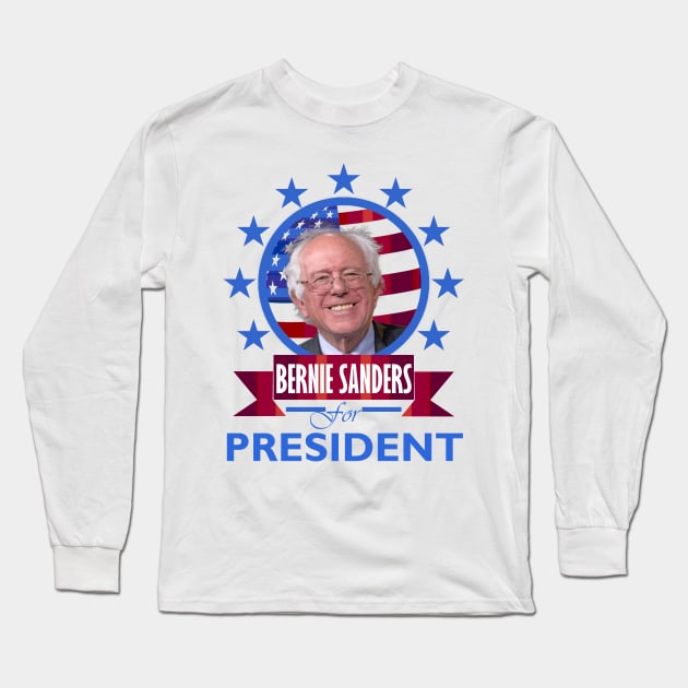 Bernie Sanders for President Long Sleeve T-Shirt by DWFinn